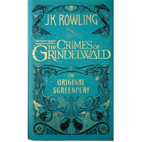 Fantastic Beasts. The Crimes Of Grindelwald - The Original Screenplay