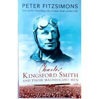 Charles Kingsford Smith And Those Magnificent Men