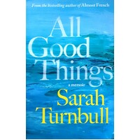 All Good Things. A Memoir