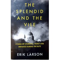 The Splendid And The Vile. A Saga Of Churchill, Family And Defiance During The Blitz
