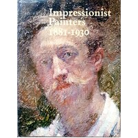 Impressionist Painters. 1881-1930