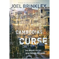 Cambodia's Curse. The Modern History Of A Troubled Land