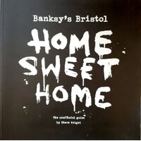 Banksy's Bristol. Home Sweet Home