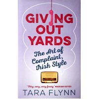 Giving Out Yards. The Art Of Complaint, Irish Style