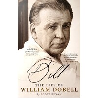 Bill. The Life Of William Dobell