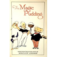 The Magic Pudding. The Adventures Of Bunyip Bluegum.