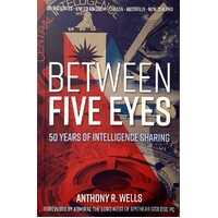 Between Five Eyes. 50 Years Of Intelligence Sharing