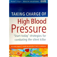 Taking Charge Of High Blood Pressure. Start -today Strategies For Combating The Silent Killer