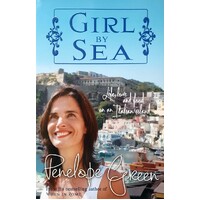 Girl By Sea. Life, Love And Food On An Italian Island