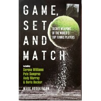 Game, Set And Match. Secret Weapons Of The World's Top Tennis Players