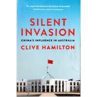 Silent Invasion. China's Influence In Australia