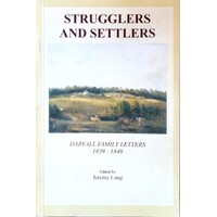 Strugglers And Settlers. Darvall Family Letters 1839-1849