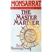The Master Mariner, Book 1. Running Proud