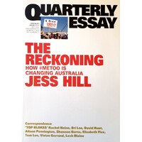 The Reckoning. How MeToo Is Changing Australia. Quarterly Essay 84