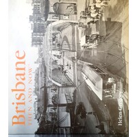 Brisbane Then And Now