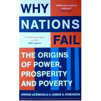 Why Nations Fail. The Origins Of Power, Prosperity And Poverty