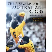 The Rise And Rise Of Australian Rugby