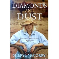 Diamonds And Dust. The Story Of A Million Acre Cattle Queen