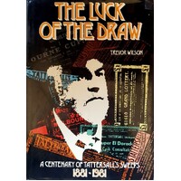 The Luck Of The Draw. A Centenary Of Tattersall's Sweeps 1881-1981