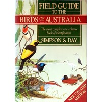 Field Guide To The Birds Of Australia. The Most Complete One-Volume Book Of Identification