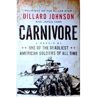 Carnivore. A Memoir By One Of The Deadliest American Soldiers Of All Time