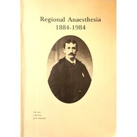 Regional Anaesthesia 1884-1984