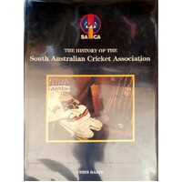 SACA. The History Of The South Australian Cricket Association