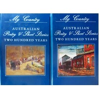 My Country. Australian Poetry And Short Stories. Two Hundred Years. (Volume 1 & 2)