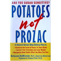 Potatoes Not Prozac