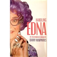 Handling Edna. The Unauthorised Biography