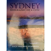 Sydney. Biography Of A City