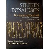 The Runes Of The Earth. The Last Chronicles Of Thomas Covenant