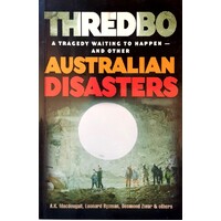 Australian Disasters. Thredbo. A Tragedy Waiting To Happen - And Others