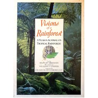 Visions Of A Rainforest. A Year In Australia's Tropical Rainforest