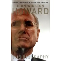John Winston Howard. The Biography