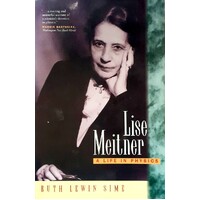 Lise Meitner. A Life In Physics