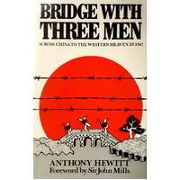 Bridge With Three Men. Across China To The Western Heaven In 1942