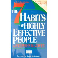 The 7 Habits Of Highly Effective People. Powerful Lessons In Personal Change