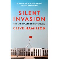 Silent Invasion. China's Influence In Australia