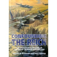 Confounding The Reich. Operational History Of 100 Group (Bomber Support) RAF