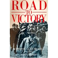 Road To Victory. Winston Churchill 1941-45