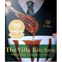 The Villa Kitchen. A Recipe Collection From Villanova College Families