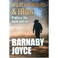 Weatherboard And Iron, Politics, The Bush And Me