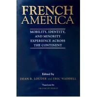 French America. Mobility, Identity And Minority Experience Across The Continent