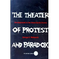 The Theater Of Protest And Paradox. Developments In The Avant Garde Drama