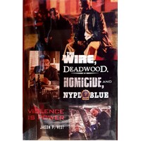 The Wire, Deadwood, Homicide, And NYPD Blue. Violence Is Power