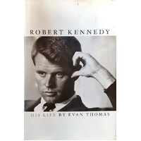 Robert Kennedy. His Life