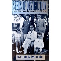 Seeds Of Destruction. Joe Kennedy And His Sons