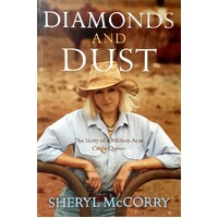 Diamonds And Dust. The Story Of A Million Acre Cattle Queen