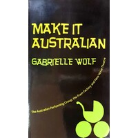 Make it Australian. The Australian Performing Group. The Pram Factory and New Wave Theatre